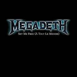 Megadeth : A Tout le Monde (Set Me Free)